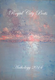 Title: Royal City Poets 4- 2014, Author: Silver Bow Publishing