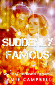 Title: Suddenly Famous, Author: Jamie Campbell