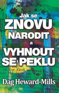 Title: Jak se znovu narodit a vyhnout se peklu, Author: Dag Heward-Mills