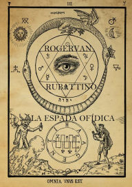 Title: La Espada Ofídica: Omnia vnvs est, Author: Rogervan Rubattino