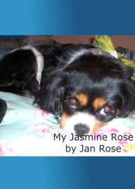 Title: My Jasmine Rose, Author: Jan Rose