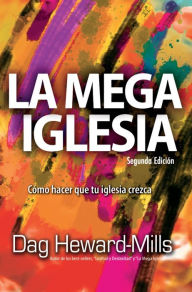 Title: La Mega Iglesia, Author: Dag Heward-Mills