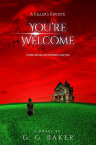 Title: You're Welcome, Author: G. G. Baker