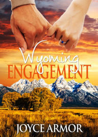 Title: Wyoming Engagement, Author: Joyce Armor