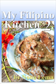 Title: My Filipino Kitchen 2, Author: Nona Lema