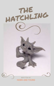 Title: The Hatchling, Author: Hawk and Young