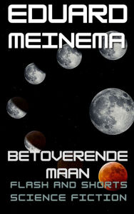 Title: Betoverende maan, Author: Eduard Meinema