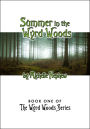 Summer in the Wyrd Woods