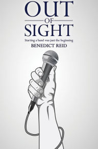 Title: Out of Sight, Author: Benedict Reid