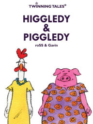 Title: Twinning Tales: Higgledy & Piggledy, Author: Gavin Thomson