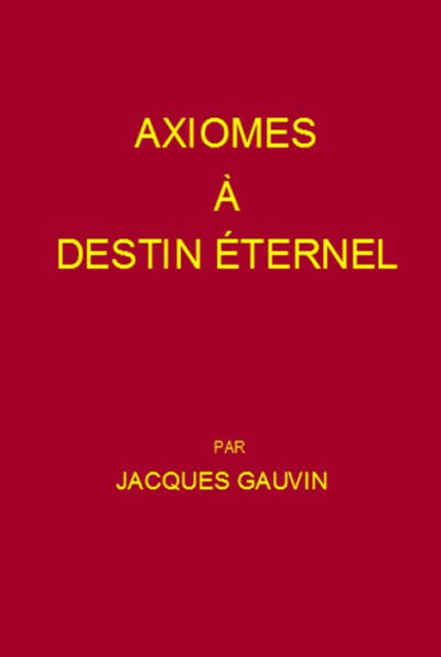 Axiomes À Destin Éternel