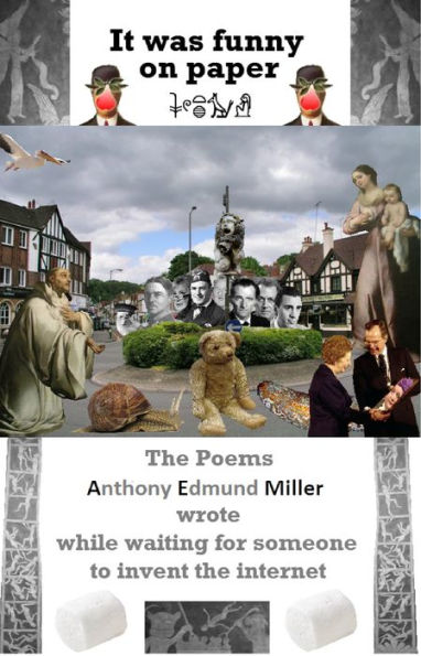 It Was Funny On Paper Poems A E Miller Wrote Before The Internet