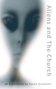 Title: Aliens and the Church, Author: Goran Zivanovic