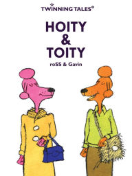 Title: Twinning Tales: Hoity & Toity, Author: Gavin Thomson