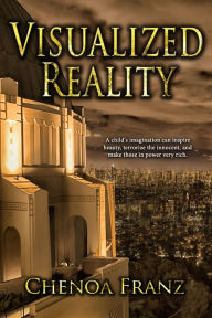 Title: Visualized Reality, Author: Chenoa Franz