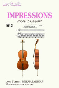 Title: Impressions Nr. 3, for Violoncello and Piano [Score (Partitions)], Author: Lev Gunin