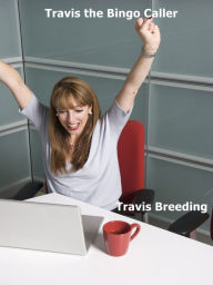 Title: Travis the Bingo Caller, Author: Travis Breeding