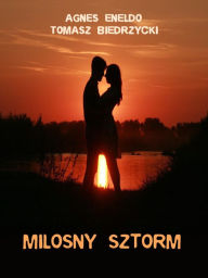 Title: Milosny Sztorm, Author: Tomasz Biedrzycki