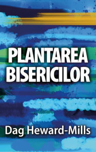 Title: Plantarea Bisericilor, Author: Dag Heward-Mills