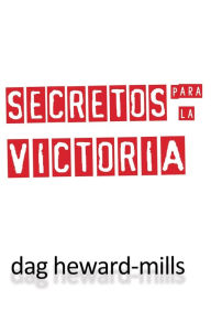 Title: Secretos para la victoria, Author: Dag Heward-Mills