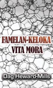 Title: Famelan-Keloka Vita Mora, Author: Dag Heward-Mills