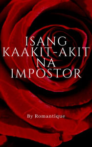 Title: Isang Kaakit-akit na Impostor, Author: Romantique