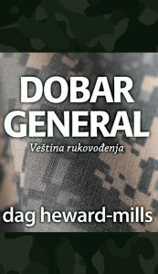 Title: Dobar General, Author: Dag Heward-Mills