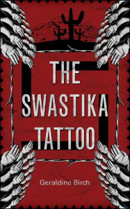 Title: The Swastika Tattoo, Author: Geraldine Birch