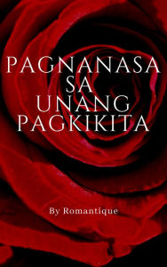 Title: Pagnanasa sa Unang Pagkikita, Author: Romantique