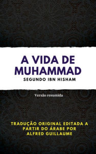 Title: A vida de Muhammad, Author: W von Frieden