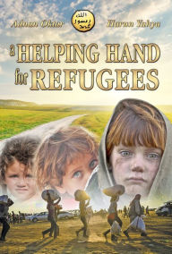 Title: A Helping Hand for Refugees, Author: Adnan Oktar (Harun Yahya)