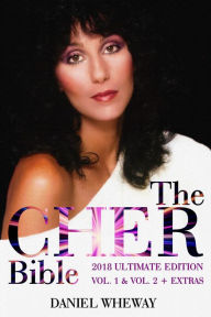 Title: The Cher Bible: 2018 Ultimate Edition, Author: Daniel Wheway
