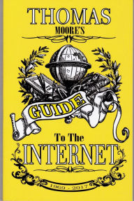 Title: Thomas Moore's Guide To The Internet, Author: Thomas Moore