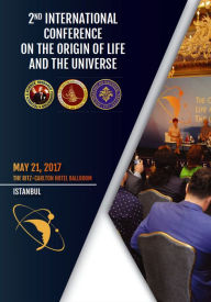 Title: 2nd International Conference on the Origin of Life and the Universe: May 21, 2017 - the Ritz-Carlton Hotel Ballroom Istanbul, Author: Adnan Oktar (Harun Yahya)