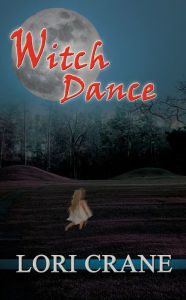 Title: Witch Dance, Author: Lori Crane