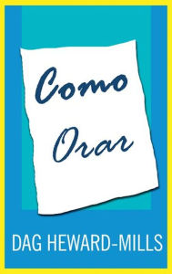 Title: Como Orar, Author: Dag Heward-Mills