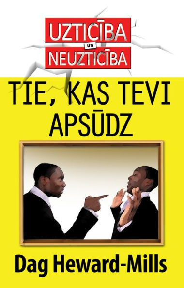 Tie, kas tevi apsudz