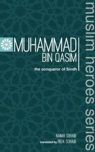 Title: Muhammad bin Qasim, Author: Naima Sohaib