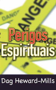 Title: Perigos Espirituais, Author: Dag Heward-Mills