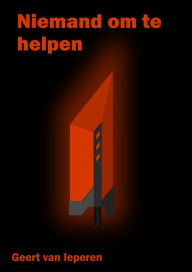 Title: Niemand om te helpen, Author: Geert van Ieperen