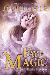 Title: Faye Magic: The Othala Witch Collection - Sector 16, Author: Jo Michaels