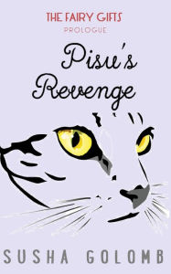 Title: Pisu's Revenge, Author: Susha Golomb