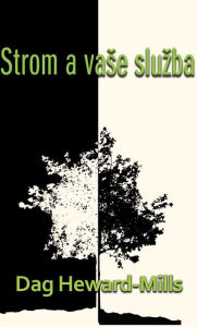 Title: Strom A Vase Sluzba, Author: Dag Heward-Mills