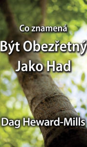 Title: Co znamena byt obezretny jako had, Author: Dag Heward-Mills