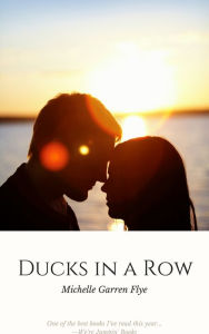 Title: Ducks in a Row, Author: Michelle Garren Flye