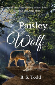 Title: Paisley Wolf: A Cloverly Wolves Novel, Author: B. S. Todd