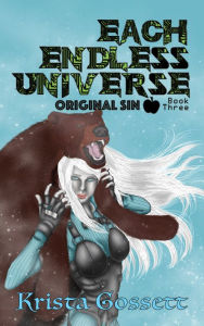 Title: Each Endless Universe: Original Sin, Author: Krista Gossett