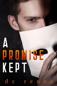 Title: A Promise Kept, Author: DC Renee