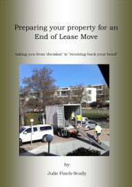 Title: Preparing your Property for an End of Lease Move, Author: Julie Finch-Scally