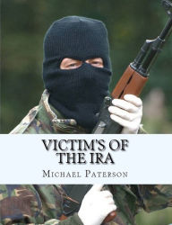 Title: Victim's of The IRA, Author: Michael Paterson